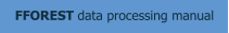 FFOREST data processing manual