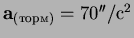 $\mathbf a_{()} = 70''/^2$